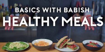 Healthy Meals | Basics with Babish